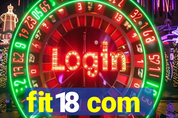 fit18 com